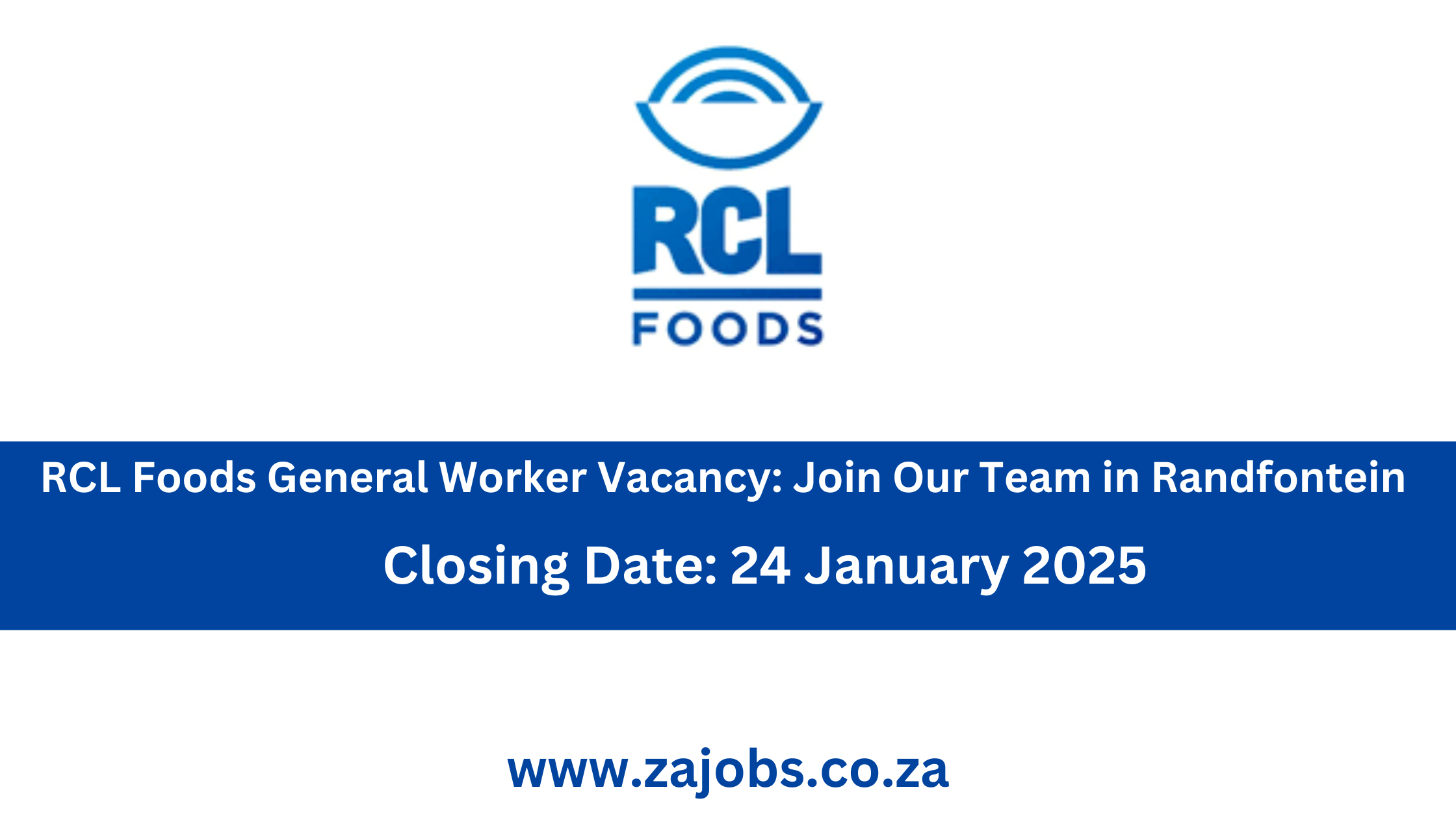 RCL Foods General Worker Vacancy: Join Our Team in Randfontein